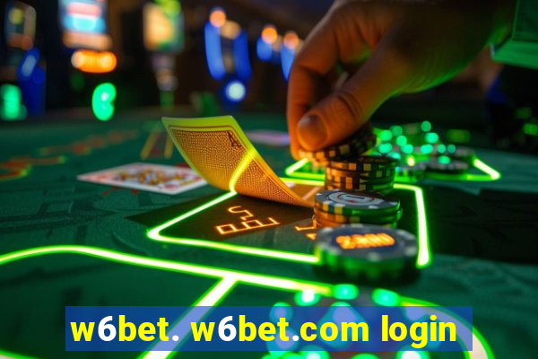 w6bet. w6bet.com login